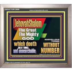 JEHOVAH SHALOM WHICH DOETH GREAT THINGS AND UNSEARCHABLE  Scriptural Décor Portrait  GWVICTOR12699  "16X14"