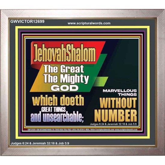 JEHOVAH SHALOM WHICH DOETH GREAT THINGS AND UNSEARCHABLE  Scriptural Décor Portrait  GWVICTOR12699  