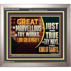 JUST AND TRUE ARE THY WAYS THOU KING OF SAINTS  Christian Portrait Art  GWVICTOR12700  "16X14"
