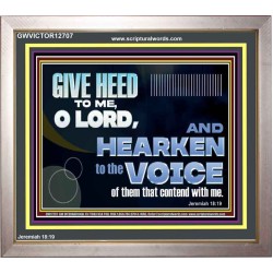 GIVE HEED TO ME O LORD  Scripture Portrait Signs  GWVICTOR12707  "16X14"