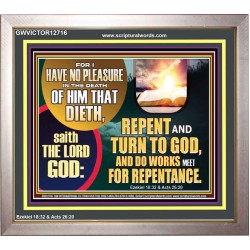 REPENT AND TURN TO GOD AND DO WORKS MEET FOR REPENTANCE  Christian Quotes Portrait  GWVICTOR12716  "16X14"