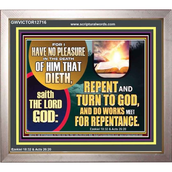 REPENT AND TURN TO GOD AND DO WORKS MEET FOR REPENTANCE  Christian Quotes Portrait  GWVICTOR12716  