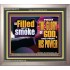 BE FILLED WITH SMOKE FROM THE GLORY OF GOD AND FROM HIS POWER  Christian Quote Portrait  GWVICTOR12717  "16X14"