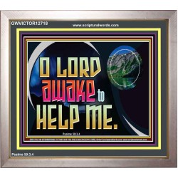 O LORD AWAKE TO HELP ME  Christian Quote Portrait  GWVICTOR12718  "16X14"