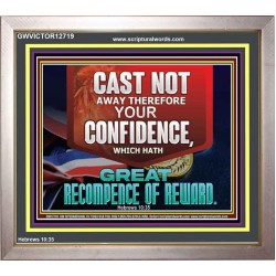 CONFIDENCE WHICH HATH GREAT RECOMPENCE OF REWARD  Bible Verse Portrait  GWVICTOR12719  "16X14"
