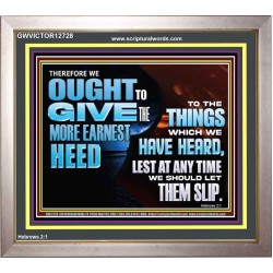 GIVE THE MORE EARNEST HEED  Contemporary Christian Wall Art Portrait  GWVICTOR12728  "16X14"