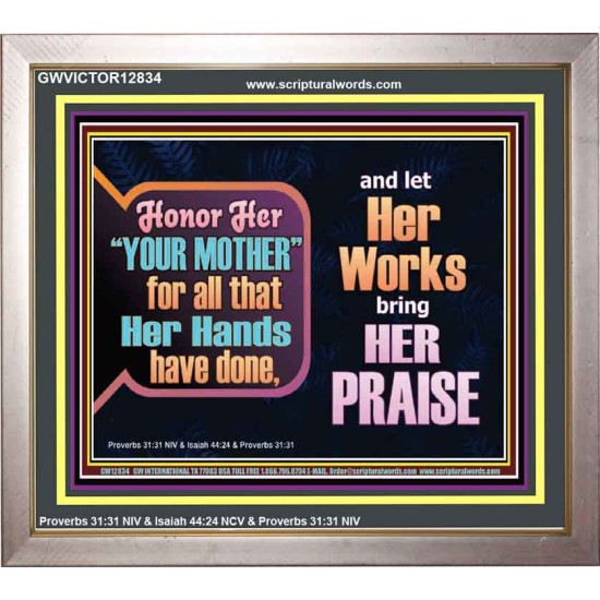 HONOR YOUR MOTHER FOR ALL THAT SHE HAVE DONE FOR YOU  Scriptural Portrait Portrait  GWVICTOR12834  