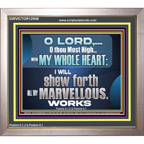 SHEW FORTH ALL THY MARVELLOUS WORKS  Bible Verse Portrait  GWVICTOR12948  