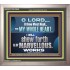 SHEW FORTH ALL THY MARVELLOUS WORKS  Bible Verse Portrait  GWVICTOR12948  "16X14"