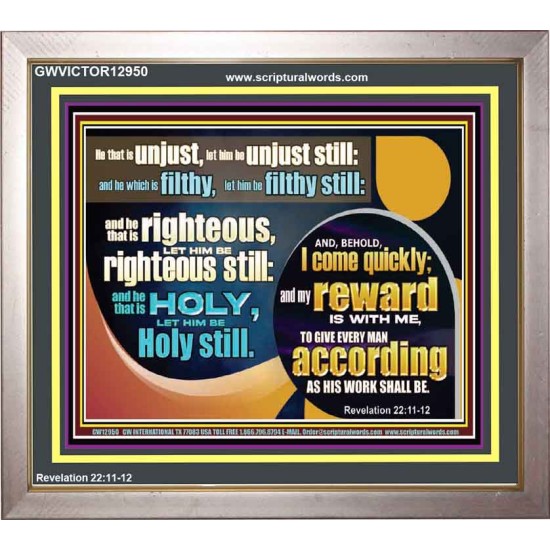 BE RIGHTEOUS STILL  Bible Verses Wall Art  GWVICTOR12950  