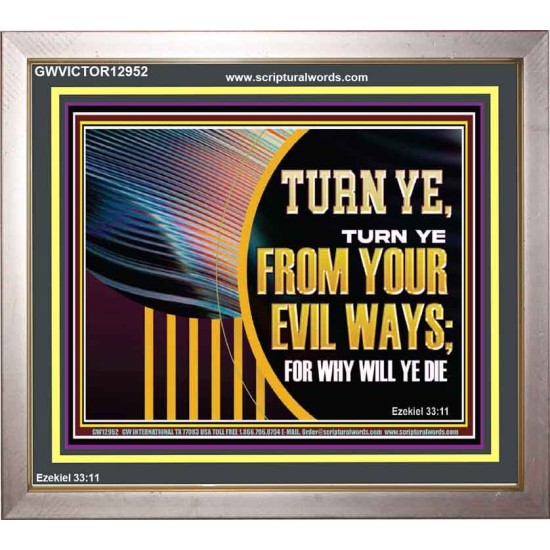 TURN FROM YOUR EVIL WAYS  Religious Wall Art   GWVICTOR12952  