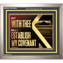 WITH THEE WILL I ESTABLISH MY COVENANT  Bible Verse Wall Art  GWVICTOR12953  "16X14"