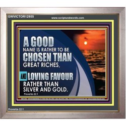 LOVING FAVOUR RATHER THAN SILVER AND GOLD  Christian Wall Décor  GWVICTOR12955  "16X14"