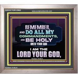 DO ALL MY COMMANDMENTS AND BE HOLY   Bible Verses to Encourage  Portrait  GWVICTOR12962  "16X14"