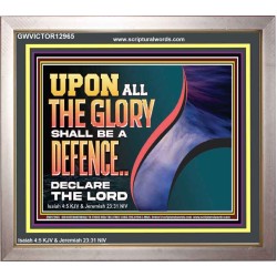 UPON ALL GLORY SHALL BE A DEFENCE  Art & Wall Décor  GWVICTOR12965  