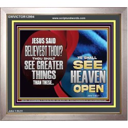 BELIEVEST THOU THOU SHALL SEE GREATER THINGS HEAVEN OPEN  Unique Scriptural Portrait  GWVICTOR12994  "16X14"