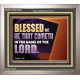 BLESSED BE HE THAT COMETH IN THE NAME OF THE LORD  Ultimate Inspirational Wall Art Portrait  GWVICTOR13038  