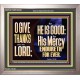 THE LORD IS GOOD HIS MERCY ENDURETH FOR EVER  Unique Power Bible Portrait  GWVICTOR13040  