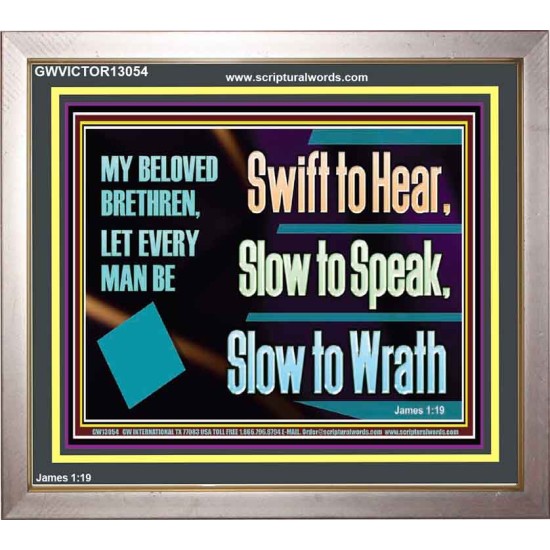 SWIFT TO HEAR SLOW TO SPEAK SLOW TO WRATH  Church Decor Portrait  GWVICTOR13054  