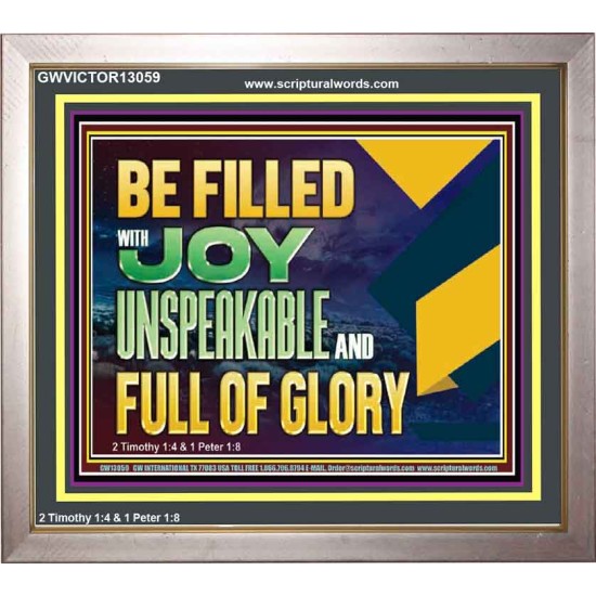 BE FILLED WITH JOY UNSPEAKABLE AND FULL OF GLORY  Unique Power Bible Portrait  GWVICTOR13059  