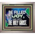 BE FILLED WITH JOY AND WITH THE HOLY GHOST  Ultimate Power Portrait  GWVICTOR13060  "16X14"