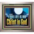 LET YOUR LIFE IS HID WITH CHRIST IN GOD  Church Office Portrait  GWVICTOR13072  "16X14"