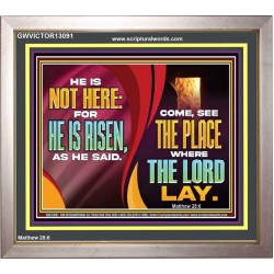 HE IS NOT HERE FOR HE IS RISEN  Children Room Wall Portrait  GWVICTOR13091  "16X14"