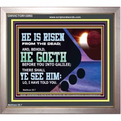 HE IS RISEN FROM THE DEAD  Bible Verse Portrait  GWVICTOR13093  "16X14"