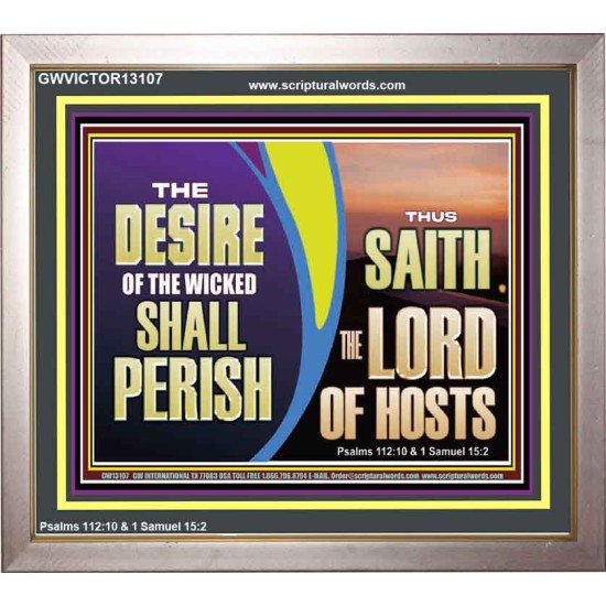 THE DESIRE OF THE WICKED SHALL PERISH  Christian Artwork Portrait  GWVICTOR13107  