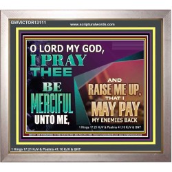MY GOD RAISE ME UP THAT I MAY PAY MY ENEMIES BACK  Biblical Art Portrait  GWVICTOR13111  "16X14"