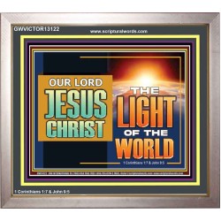 OUR LORD JESUS CHRIST THE LIGHT OF THE WORLD  Bible Verse Wall Art Portrait  GWVICTOR13122  "16X14"