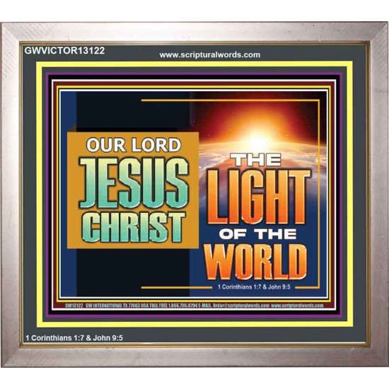 OUR LORD JESUS CHRIST THE LIGHT OF THE WORLD  Bible Verse Wall Art Portrait  GWVICTOR13122  