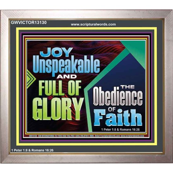 JOY UNSPEAKABLE AND FULL OF GLORY THE OBEDIENCE OF FAITH  Christian Paintings Portrait  GWVICTOR13130  
