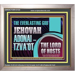 THE EVERLASTING GOD JEHOVAH ADONAI  TZVAOT THE LORD OF HOSTS  Contemporary Christian Print  GWVICTOR13133  "16X14"