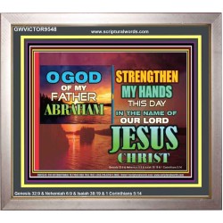 STRENGTHEN MY HANDS THIS DAY O GOD  Ultimate Inspirational Wall Art Portrait  GWVICTOR9548  "16X14"