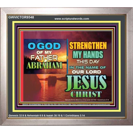 STRENGTHEN MY HANDS THIS DAY O GOD  Ultimate Inspirational Wall Art Portrait  GWVICTOR9548  