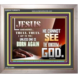 YOU MUST BE BORN AGAIN TO ENTER HEAVEN  Sanctuary Wall Portrait  GWVICTOR9572  "16X14"
