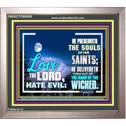 LOVE THE LORD HATE EVIL  Ultimate Power Portrait  GWVICTOR9585  "16X14"