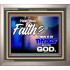 THY FAITH MUST BE IN GOD  Home Art Portrait  GWVICTOR9593  "16X14"