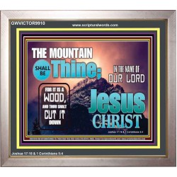 IN JESUS CHRIST MIGHTY NAME MOUNTAIN SHALL BE THINE  Hallway Wall Portrait  GWVICTOR9910  "16X14"