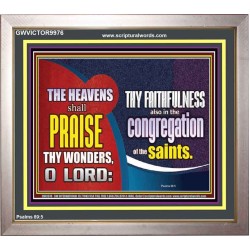 HEAVENS SHALL PRAISE THY WONDERS O LORD  Scriptural Wall Art  GWVICTOR9976  "16X14"