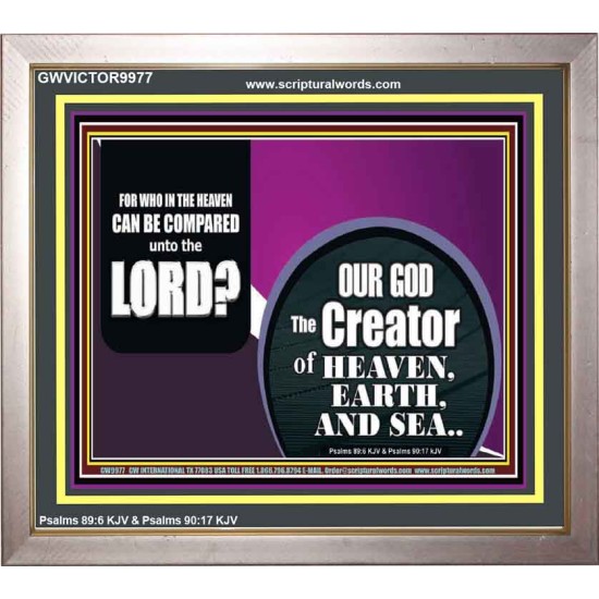 WHO IN THE HEAVEN CAN BE COMPARED TO OUR GOD  Scriptural Décor  GWVICTOR9977  