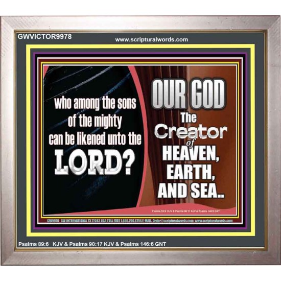 WHO CAN BE LIKENED TO OUR GOD JEHOVAH  Scriptural Décor  GWVICTOR9978  