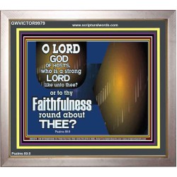 WHO IS A STRONG LORD LIKE UNTO THEE OUR GOD  Scriptural Décor  GWVICTOR9979  "16X14"