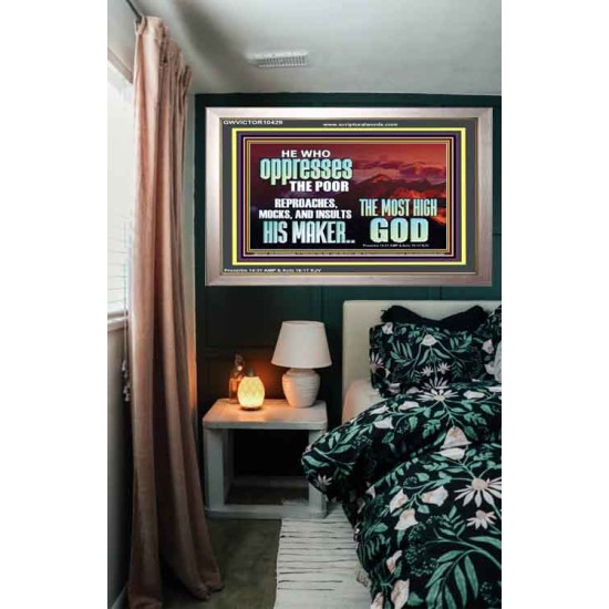 OPRRESSING THE POOR IS AGAINST THE WILL OF GOD  Large Scripture Wall Art  GWVICTOR10429  