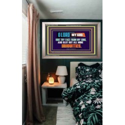HIDE THY FACE FROM MY SINS AND BLOT OUT ALL MINE INIQUITIES  Bible Verses Wall Art & Decor   GWVICTOR11738  "16X14"