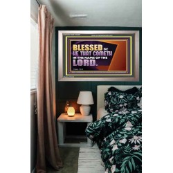 BLESSED BE HE THAT COMETH IN THE NAME OF THE LORD  Ultimate Inspirational Wall Art Portrait  GWVICTOR13038  "16X14"