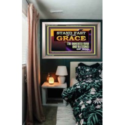 STAND FAST IN THE GRACE THE UNMERITED FAVOR AND BLESSING OF GOD  Unique Scriptural Picture  GWVICTOR13067  "16X14"