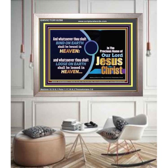 WHATSOEVER THOU SHALT BIND ON EARTH  Custom Wall Art  GWVICTOR10298  