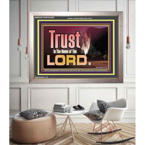 TRUST IN THE NAME OF THE LORD  Unique Scriptural ArtWork  GWVICTOR10303  